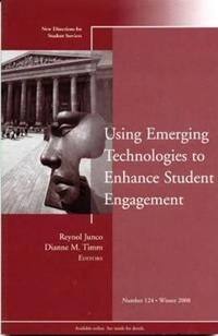 Using Emerging Technologies to Enhance Student Engagement: New Directions f