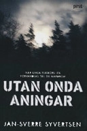 Utan onda aningar; Jan-Sverre Syvertsen; 2007