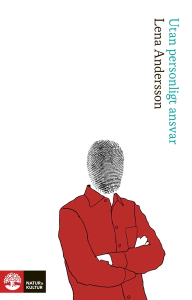 Utan personligt ansvar; Lena Andersson; 2015