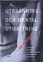 Utbränning och mental utmattning - en motbok