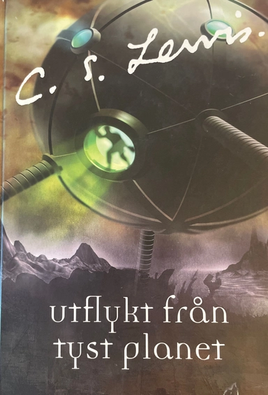 Utflykt från tyst planet; C. S. Lewis; 2005