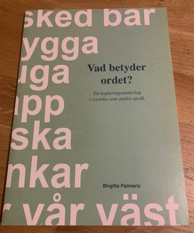 UTGÅTT !!! Vad betyder ordet? kopieringsunderlag; Birgitta Palmertz; 1996
