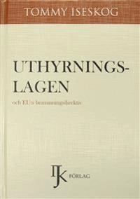 Uthyrningslagen och EU:s bemanningsdirektiv; Tommy Iseskog; 2013