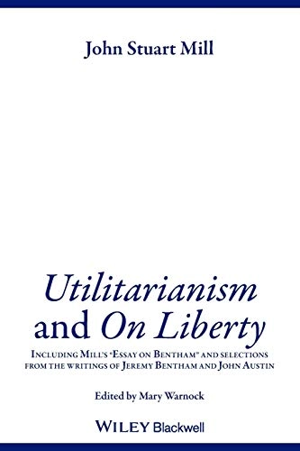 Utilitarianism and on liberty - including mills essay on bentham and select