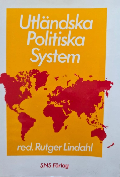 Utländska politiska system; Rutger Lindahl, Studieförbundet Näringsliv och samhälle; 1995