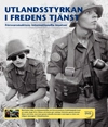 Utlandsstyrkan i fredens tjänst : försvarsmaktens internationella insatser; Carl Sjöstrand, Anja Edvardsson; 2006