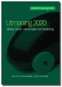 Utmaning 2020 : hur kommuner och landsting kan minska trafikens miljöpåverkan