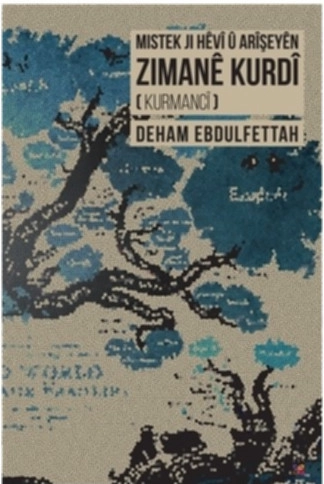 Utmaningar med det kurdiska språket (Kurdiska); Deham Ebdulfettah; 2018