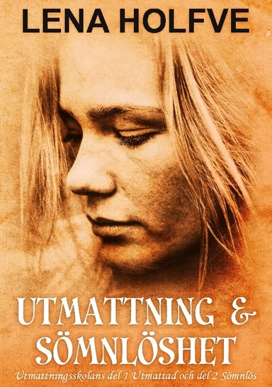 Utmattning & Sömnlöshet; Lena Holfve; 2021