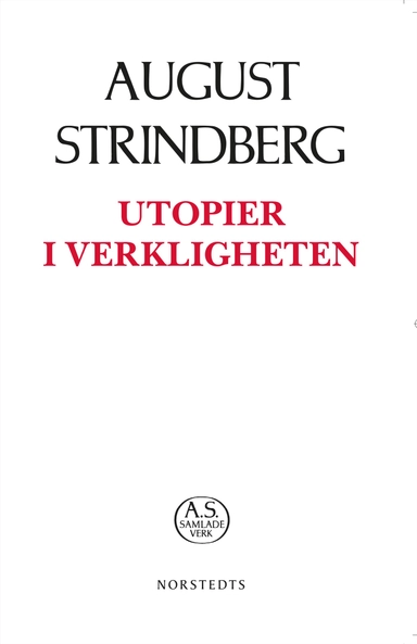 Utopier i verkligheten; August Strindberg; 2019