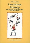 Utvecklande ledarskap : om samspelet mellan ungdomar och deras ledare; Eva Rusz; 1997
