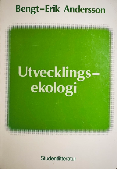 Utvecklingsekologi; Bengt-Erik Andersson; 1986