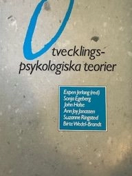 Utvecklingspsykologiska teorier; Sonja Egeberg, Espen Jerlang, Marianne Kärre; 1997