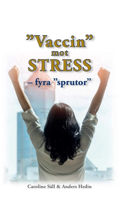 Vaccin mot stress - Fyra ”sprutor”