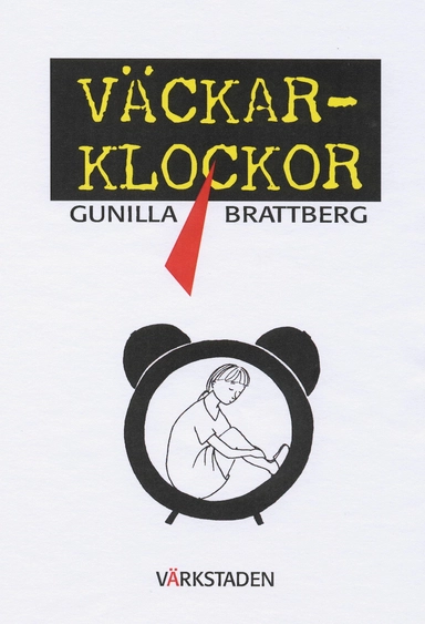 Väckarklockor; Gunilla Brattberg; 2004
