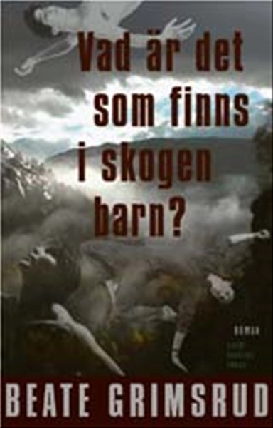 Vad är det som finns i skogen barn?; Beate Grimsrud; 2002