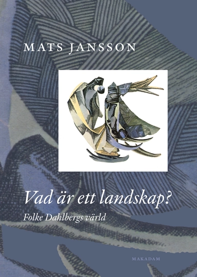 Vad är ett landskap? Folke Dahlbergs värld