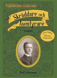 Vad du inte visste om Skräddare och Äventyrare; Rolf Johansson; 2020