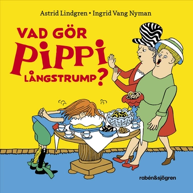 Vad gör Pippi Långstrump?; Astrid Lindgren; 2025