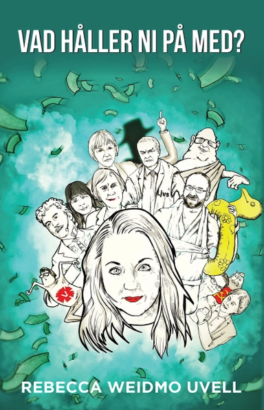 Vad håller ni på med?; Rebecca Weidmo Uvell; 2016