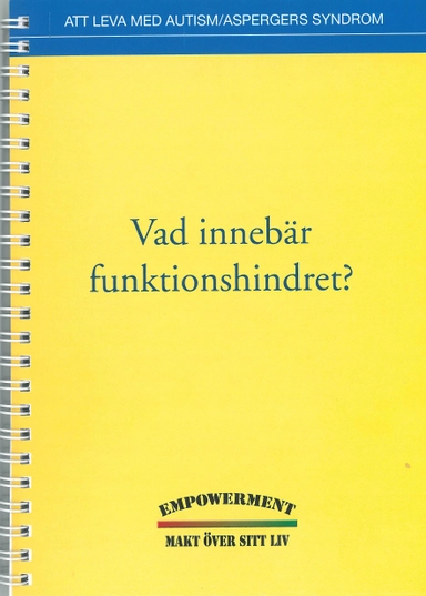 Vad innebär funktionshindret?; Gunnel Norrö, Mohna Swing Åström; 2015