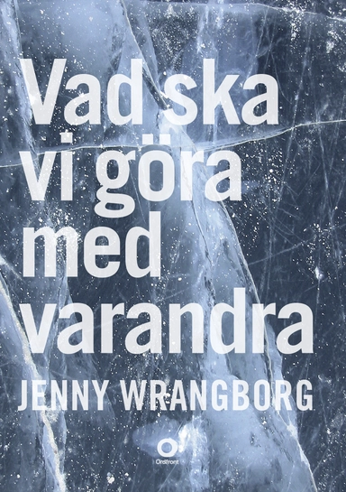 Vad ska vi göra med varandra