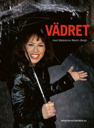 Vädret med Madeleine Westin Bergh; Madeleine Westin-Bergh; 2004