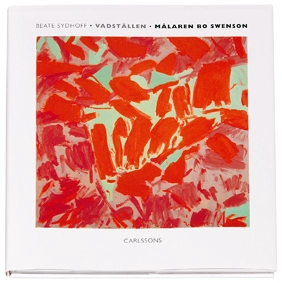 Vadställen : målaren Bo Swenson; Beate Sydhoff; 2007