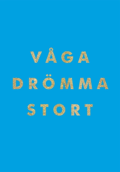 Våga drömma stort; Emma Eronson; 2021