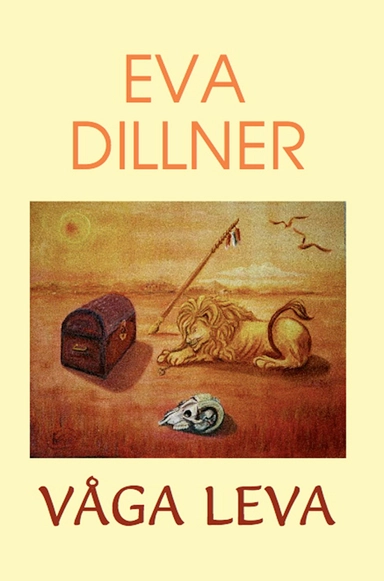 Våga leva; Eva Dillner; 2007