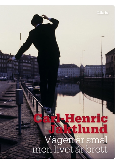 Vägen är smal men livet är brett; Carl-Henric Jaktlund; 2011