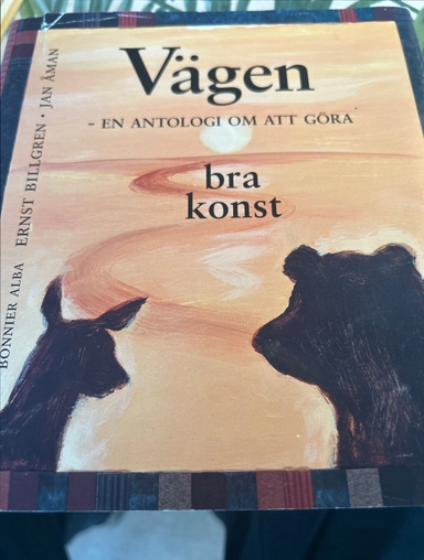 Vägen : en antologi om att göra bra konst; Ernst Billgren, Wilhelm von Kröckert, Jan Åman; 1995