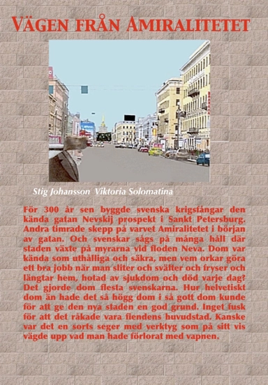 Vägen från Amiralitetet; Stig Johansson, Viktoria Solomatina; 2010