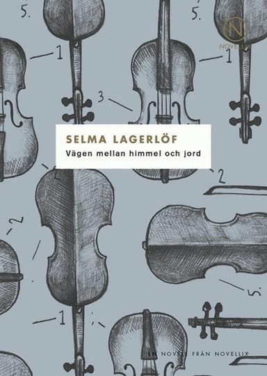 Vägen mellan himmel och jord; Selma Lagerlöf; 2013