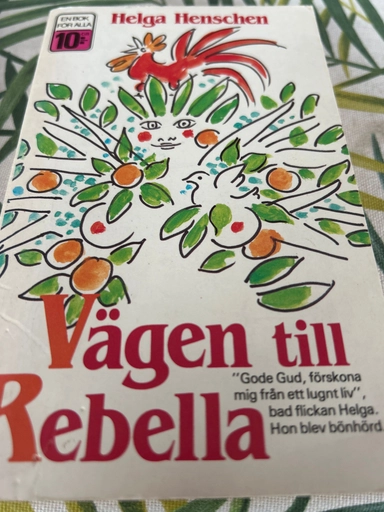 Vägen till Rebella; Helga Henschen; 1986