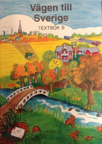 Vägen till Sverige B textbok; Doris Lundh, Gerd Manne, Susanne Risberg; 1995
