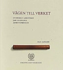 Vägen till verket; Ulf Janson; 1998