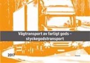 Vägtransport av farligt gods : styckegods; Stig Tedfeldt Jonson; 2016