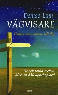 Vägvisare : universum viskar till dig; Denise Linn; 2005