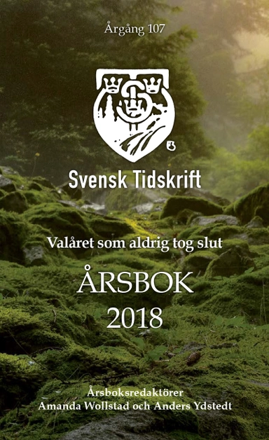 Valåret som aldrig tog slut. Svensk Tidskrifts Årsbok 2018