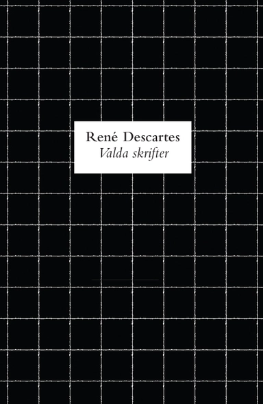 Valda skrifter; René Descartes; 2017