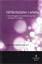 Välfärdsstaten i arbete : inkomsttrygghet och omfördelning med incitament till arbete : bilaga 8-12 till Långtidsutredningen 2011 SOU 2011:2