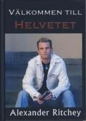 Välkommen till helvetet; Alexander Ritchey; 2009