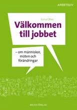 Välkommen till jobbet; Lena Ohre; 2007