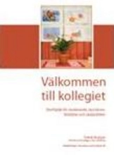 Välkommen till kollegiet : starthjälp för studerande, nya lärare, föräldrar och skolpolitiker; Patrik Rozijan; 2008