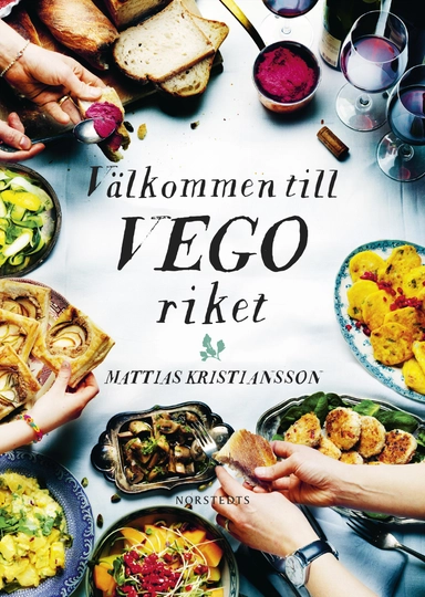 Välkommen till Vegoriket; Mattias Kristiansson; 2017