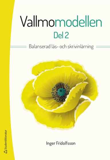 Vallmomodellen : balanserad läs- och skrivinlärning. Del 2