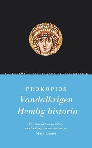 Vandalkrigen & Hemlig historia; ca 500-ca 560 Prokopios; 2003