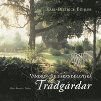 Vandringar i skandinaviska trädgårdar; Karl-Dietrich Bühler; 2001