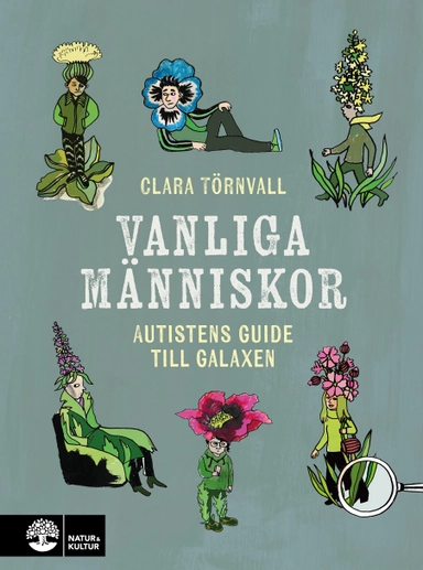 Vanliga människor : autistens guide till galaxen; Clara Törnvall; 2023